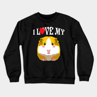 I Love My Guinea Pig Crewneck Sweatshirt